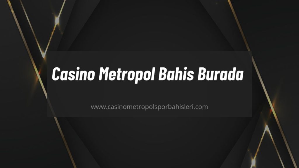 Casino Metropol Bahis